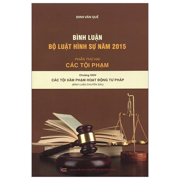 Bộ 10 Quyển Bình luận Bộ Luật Hình Sự Năm 2015 - Đinh Văn Quế