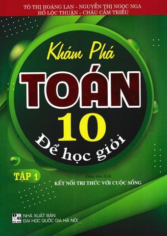 Combo 2 Cuốn Khám Phá Toán 10 Để Học Giỏi Tập 1 + 2 (Dùng Kèm SGK Kết Nối) - Tô Thị Hoàng Lan