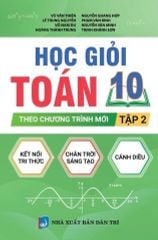Combo 2 Cuốn Học Giỏi Toán 10 Theo Chương Trình Mới ( Tập 1 + 2 )