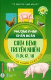  Combo 2 Cuốn Nông Nghiệp Hữu Cơ - Phương Pháp Chẩn Đoán, Chữa Bệnh Dành Cho Người Chăn Nuôi ( Gia Súc, Gia Cầm + Truyền Nhiễm Ở Lợn, Gà, Vịt ) 