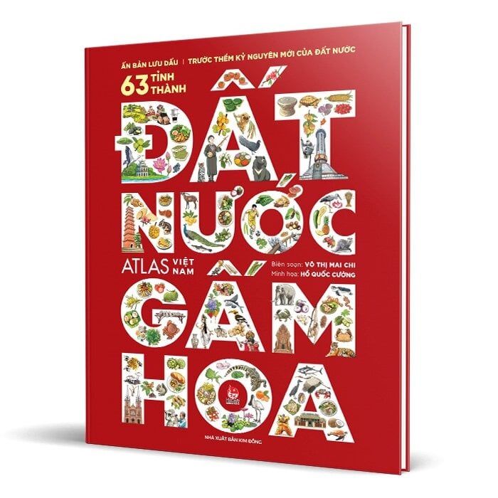 Đất Nước Gấm Hoa - Atlas Việt Nam - Ấn Bản Lưu Dấu 63 Tỉnh Thành (Bìa Cứng) - 
Võ Thị Mai Chi, Hồ Quốc Cường