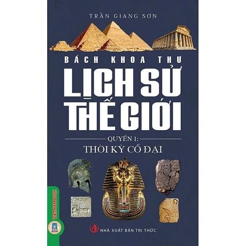 Combo 3 Cuốn Bách Khoa Thư Lịch Sử Thế Giới ( Thời Kỳ Cổ Đại + Thời Kỳ Trung Đại + Thời Kỳ Cận Hiện Đại )