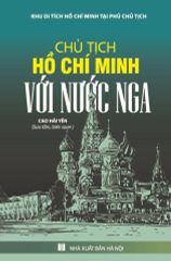 Combo 7 Cuốn Chủ Tịch Hồ Chí Minh Với Nước ( Mỹ + Nga + Pháp + Trung Quốc + Các Nước Châu Á + Các Nước Châu Âu + Châu Mỹ )