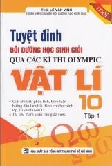Combo 3 Cuốn Tuyệt Đỉnh Bồi Dưỡng Học Sinh Giỏi Qua Các Kì Thi Olympic Vật Lí 10 ( Tập 1 + 2 + 3 )