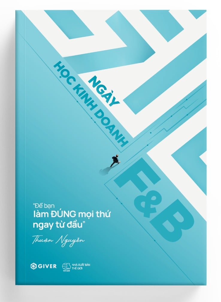 7 Ngày Học Kinh Doanh F&B - Để Bạn Làm Đúng Mọi Thứ Ngay Từ Đầu - Thuận Nguyễn