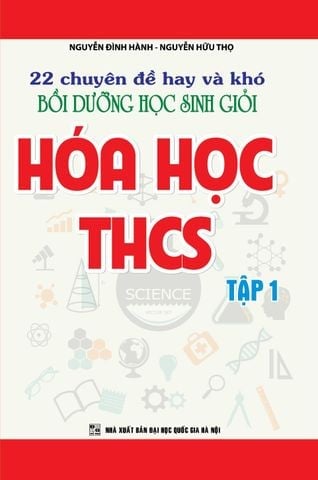 Combo 2 Cuốn 22 Chuyên Đề Hay Và Khó Bồi Dưỡng Học Sinh Giỏi Hóa Học THCS ( Tập 1 + 2 )