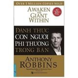  Đánh Thức Con Người Phi Thường Trong Bạn (Bìa Cứng) - Anthony Robbins 