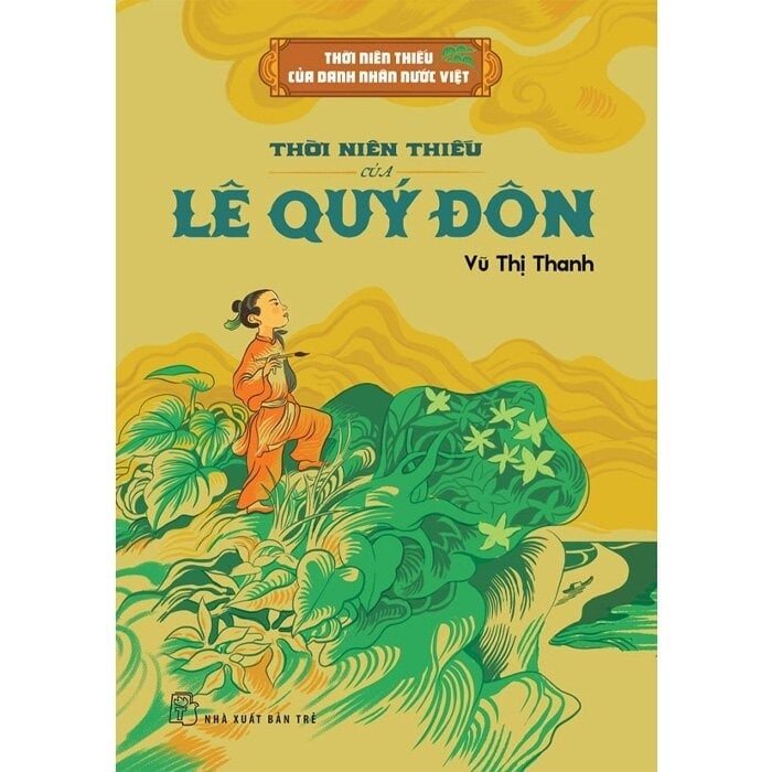 Thời Niên Thiếu Của Danh Nhân Nước Việt - Thời Niên Thiếu Của Lê Quý Đôn - Vũ Thị Thanh
