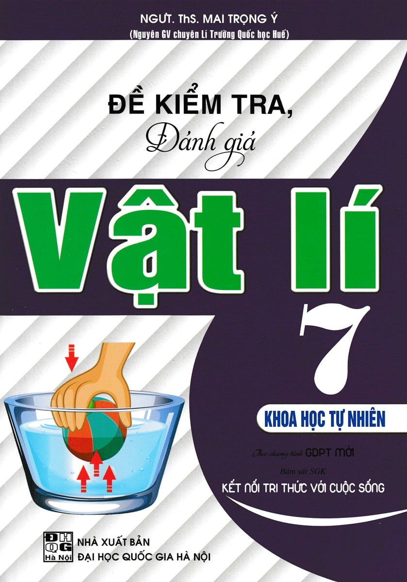 Đề Kiểm Tra, Đánh Giá Vật Lí 7 - Khoa Học Tự Nhiên (Bám Sát Sgk Kết Nối Tri Thức Với Cuộc Sống) - Mai Trọng Ý