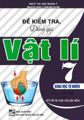 Đề Kiểm Tra, Đánh Giá Vật Lí 7 - Khoa Học Tự Nhiên (Bám Sát Sgk Kết Nối Tri Thức Với Cuộc Sống) - Mai Trọng Ý