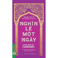 Nghìn Lẻ Một Ngày - Công Chúa Xứ Cachemire - TS. Nguyễn Hoài Giang ; 
Giang Hà Vỵ