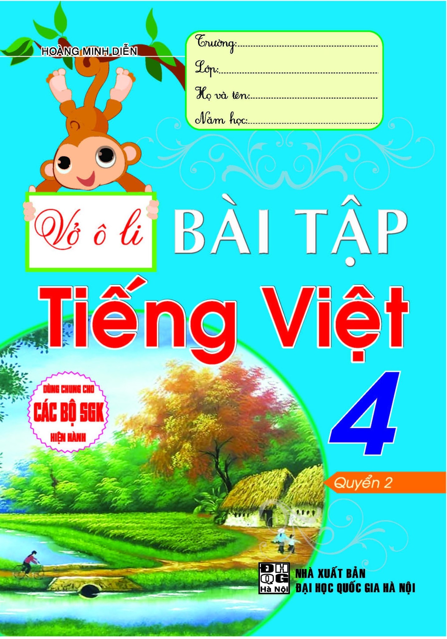 Vở Ô Li Bài Tập Tiếng Việt 4 Quyển 2 (Dùng Chung Cho Các Bộ Sgk Hiện Hành) - Hoàng Minh Diễn