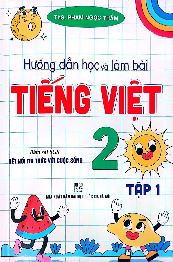 Sách Hướng Dẫn Học Và Làm Bài Tiếng Việt 2 Tập 1 (Bám Sát Sgk Kết Nối Tri Thức Với Cuộc Sống) - Phạm Ngọc Thắm