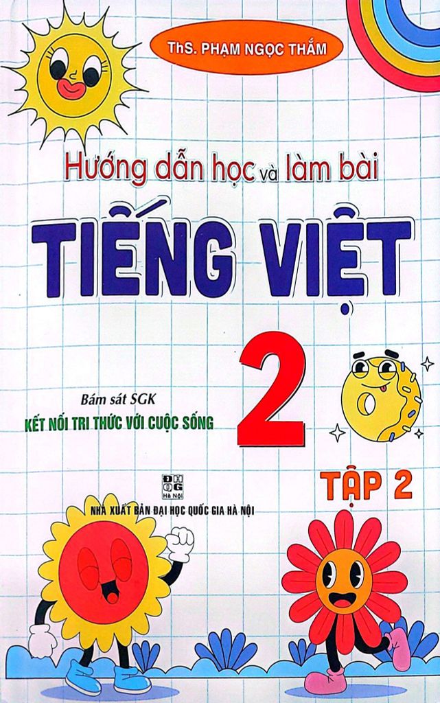 Sách Hướng Dẫn Học Và Làm Bài Tiếng Việt 2 Tập 2 (Bám Sát Sgk Kết Nối Tri Thức Với Cuộc Sống) - Phạm Ngọc Thắm