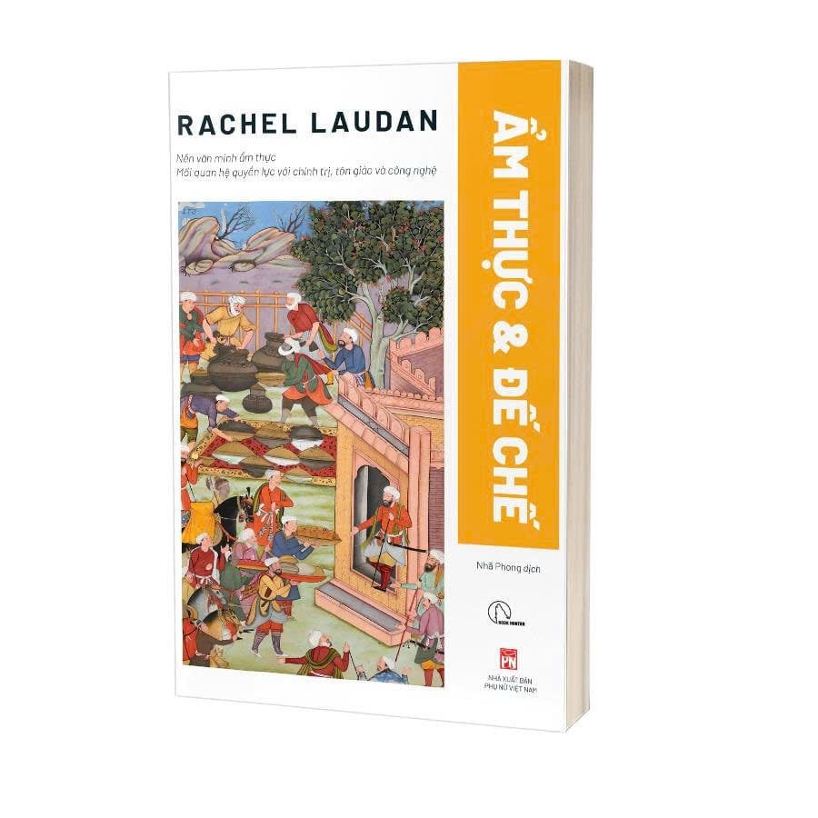 Ẩm Thực Và Đế Chế - Rachel Laudan