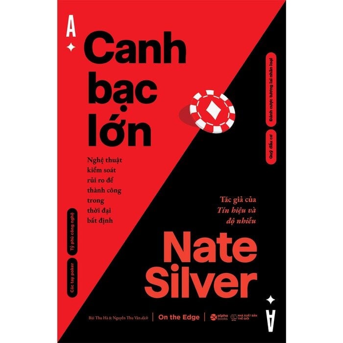 Canh Bạc Lớn - Nghệ Thuật Kiểm Soát Rủi Ro Để Thành Công Trong Thời Đại Bất Định - 
Nate Silver