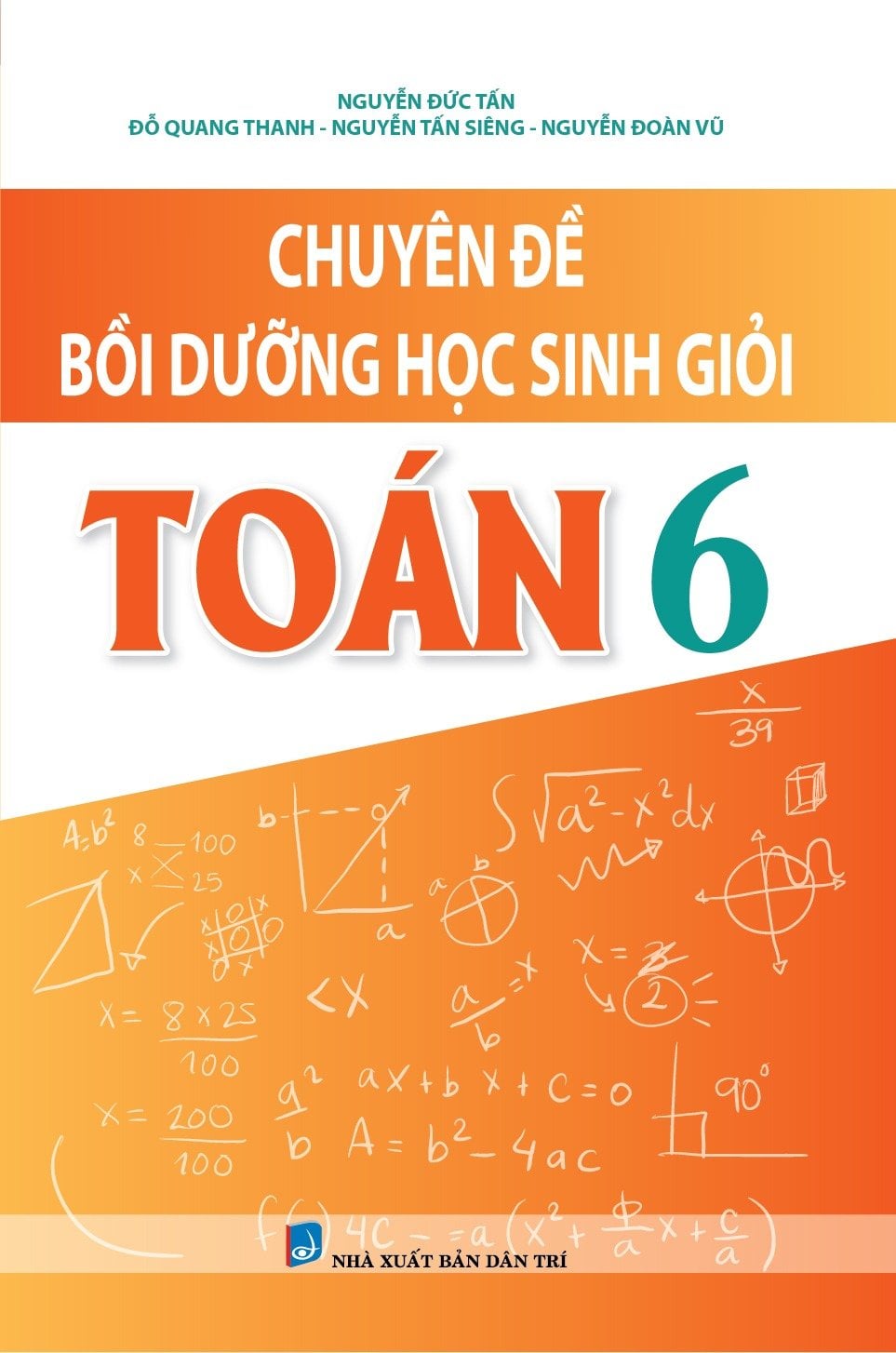 Chuyên Đề Bồi Dưỡng Học Sinh Giỏi Toán 6 (Biên Soạn Theo Chương Trình Mới)  - Nguyễn Đức Tấn