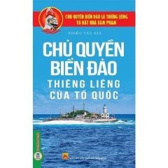 Combo 11 Cuốn Chủ Quyền Biển Đảo Là Thiêng Liêng Và Bất Khả Xâm Phạm