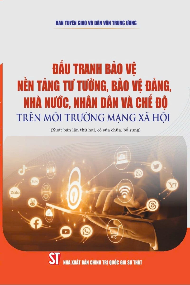 Đấu Tranh Bảo Vệ Nền Tảng Tư Tưởng, Bảo Vệ Đảng, Nhà Nước, Nhân Dân Và Chế Độ Trên Môi Trường Mạng Xã Hội (Xuất Bản Lần Thứ Hai, Có Sửa Chữa, Bổ Sung) - Ban Tuyên giáo và Dân vận Trung ương Đảng