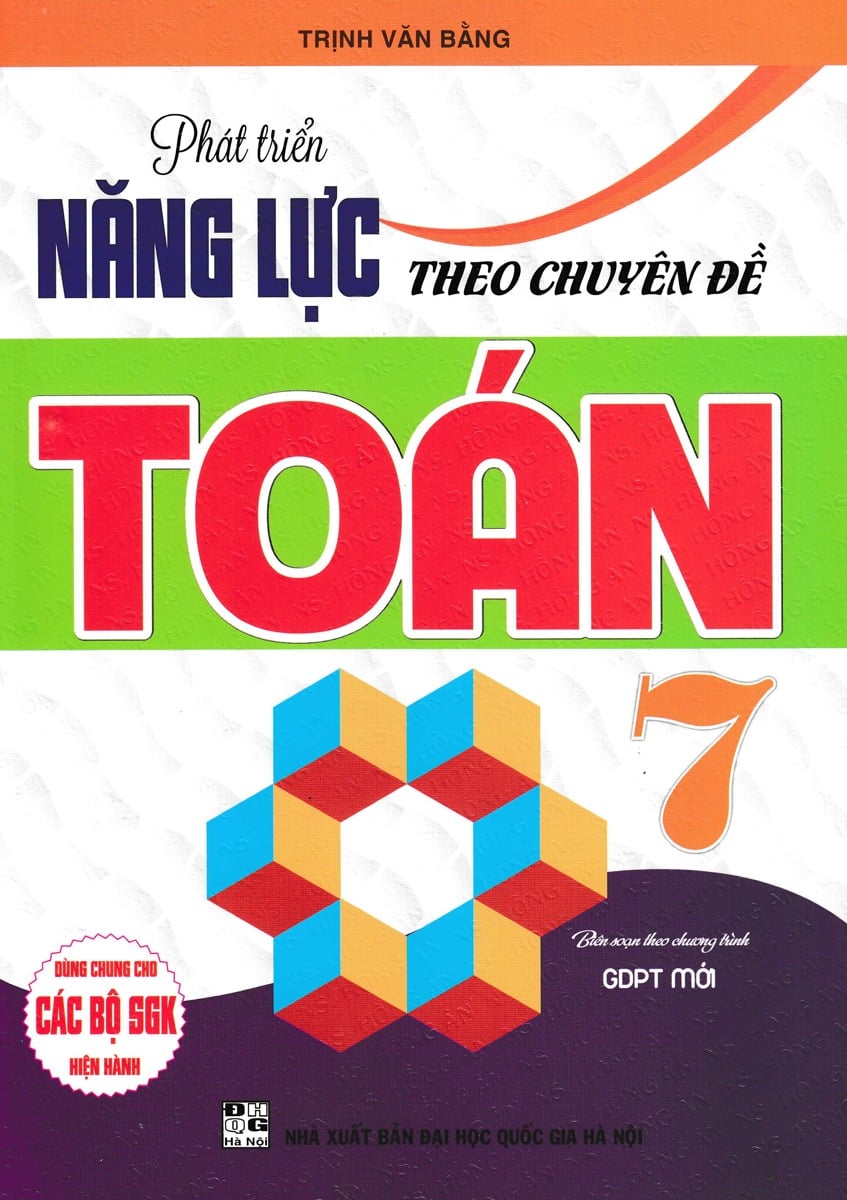 Phát Triển Năng Lực Theo Chuyên Đề Toán 7 (Biên Soạn Theo Chương Trình Gdpt Mới) - Trịnh Văn Bằng