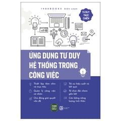 Ứng Dụng Tư Duy Hệ Thống Trong Công Việc - 1980Books