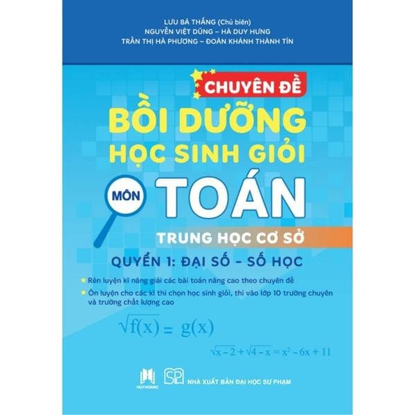  Chuyên Đề Bồi Dưỡng Học Sinh Giỏi Môn Toán Trung Học Cơ Sở - Quyển 1 - Đại Số - Số Học - 
Lưu Bá Thắng 