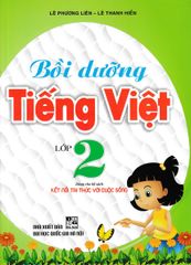Bồi Dưỡng Tiếng Việt Lớp 2 (Dùng Cho Bộ Sách Kết Nối Tri Thức Với Cuộc Sống) - Lê Phương Liên
