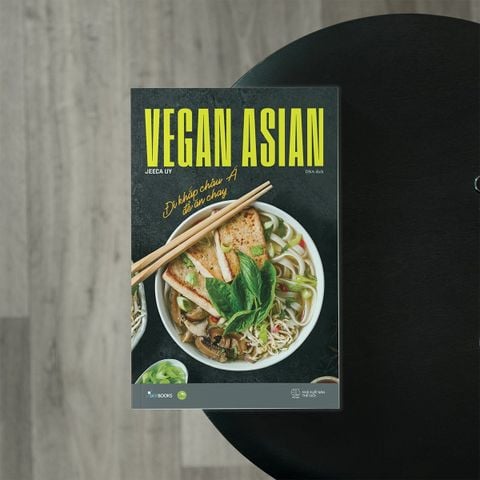  Vegan Asian - Đi Khắp Châu Á Để Ăn Chay - Jeeca Uy 