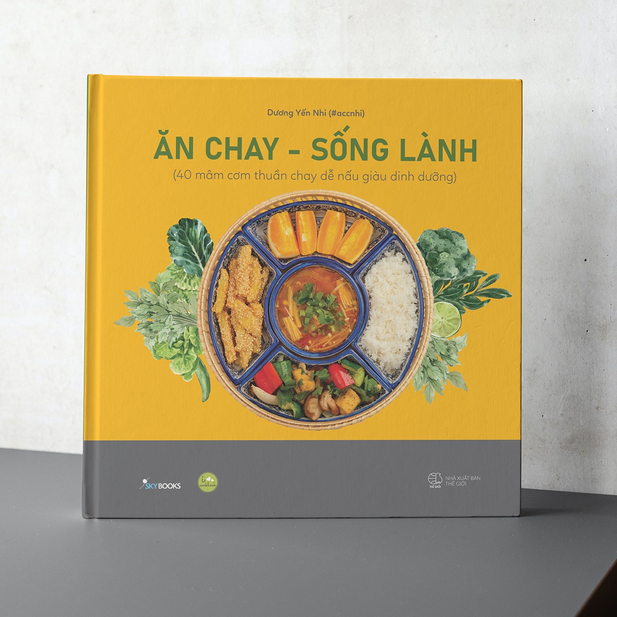 Ăn Chay - Sống Lành - Bìa Cứng - Dương Yến Nhi