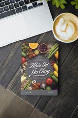 Khởi Sự Ăn Chay - Dinh Dưỡng Dành Cho Người Ăn Chay Và 14 Ngày Để Bạn Bắt Đầu - Đức Nguyễn