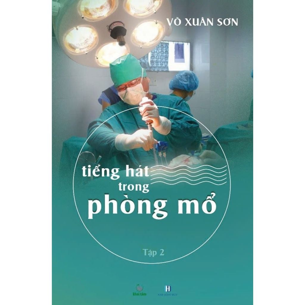 Tiếng Hát Trong Phòng Mổ - Tập 2 - Võ Xuân Sơn