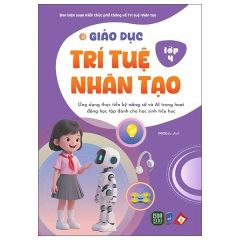 Bộ 6 Cuốn Sách Giáo Dục Trí Tuệ Nhân Tạo ( Từ Lớp 1 Đến Lớp 6)