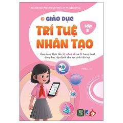 Bộ 6 Cuốn Sách Giáo Dục Trí Tuệ Nhân Tạo ( Từ Lớp 1 Đến Lớp 6)
