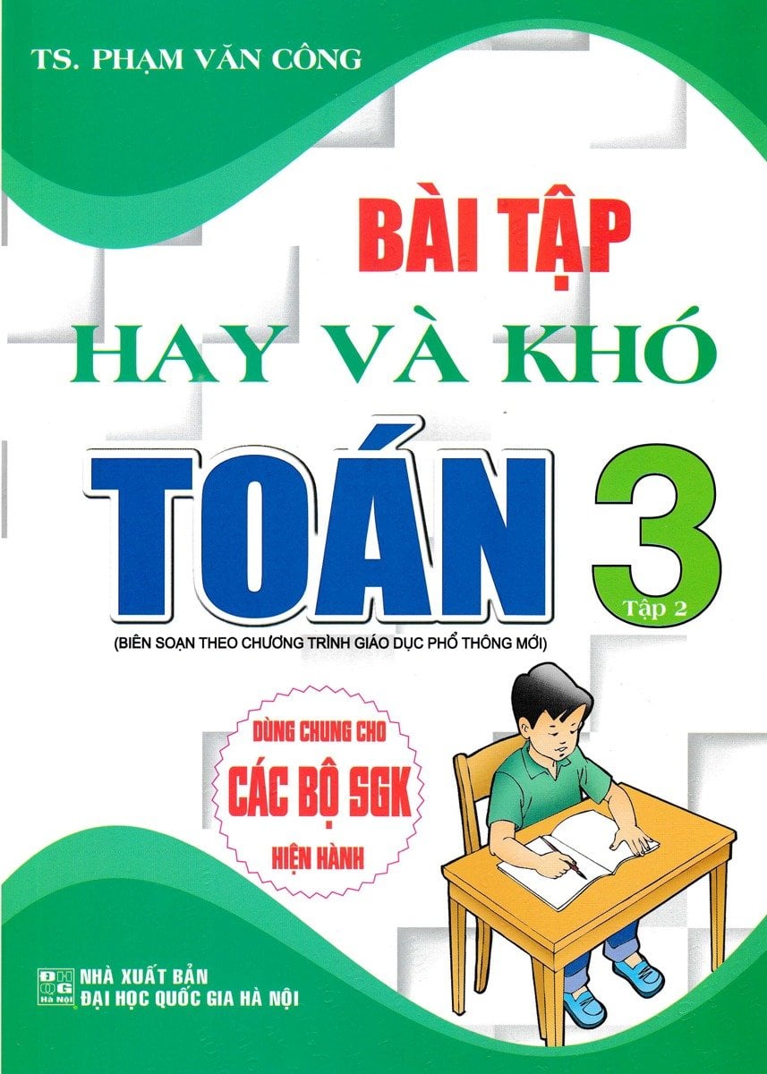Bài Tập Hay Và Khó Toán Lớp 3 - Tập 2 (Dùng Chung Cho Các Bộ Sgk Hiện Hành) - Phạm Văn Công