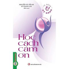 Combo 5 Cuốn Học Cách ( Không Nuối Tiếc + Cảm Ơn + Chia Sẻ + Khoan Dung + Yêu Thương )