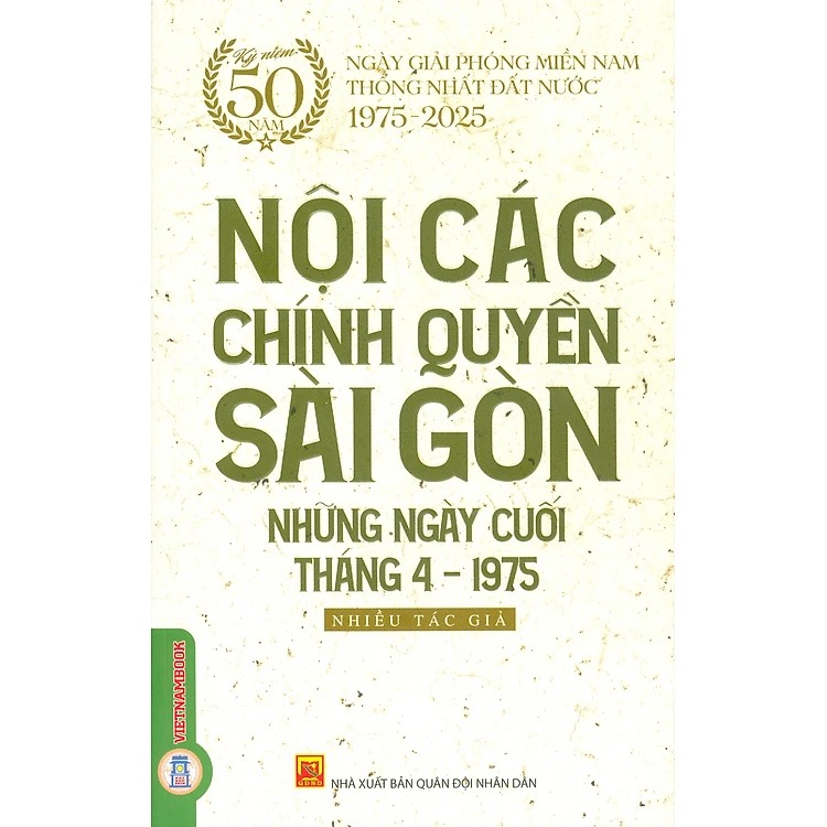 Nội Các Chính Quyền Sài Gòn Những Ngày Cuối Tháng 4/1975  - Nhiều Tác Giả