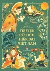 Combo 3 Cuốn Truyện Cổ Tích Hiện Đại Việt Nam ( Tập 1 + 2 + 3 )