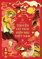 Combo 3 Cuốn Truyện Cổ Tích Hiện Đại Việt Nam ( Tập 1 + 2 + 3 )