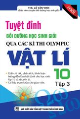 Tuyệt Đỉnh Bồi Dưỡng Học Sinh Giỏi Qua Các Kì Thi Olympic Vật Lí 10 - Tập 3 - Lê Văn Vinh