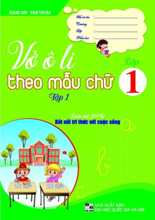 Sách Vở Ô Li Theo Mẫu Chữ Lớp 1 Tập 1 (Bám Sát Sgk Kết Nối Tri Thức Với Cuộc Sống) - Hoàng Sơn