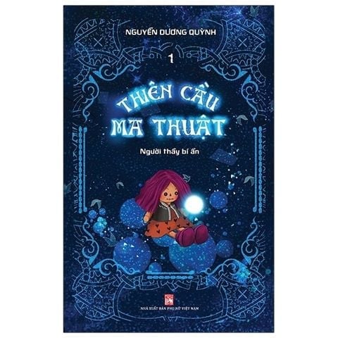 Combo 3 Cuốn Thiên Cầu Ma Thuật ( Tập 1 + 2 + 3 ) - Nguyễn Dương Quỳnh