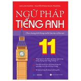  Ngữ Pháp Tiếng Anh Lớp 11 (Theo Chương Trình Khung Của Bộ Giáo Dục Và Đào Tạo) - Mai Lan Hương, Nguyễn Phạm Ngọc Phượng 