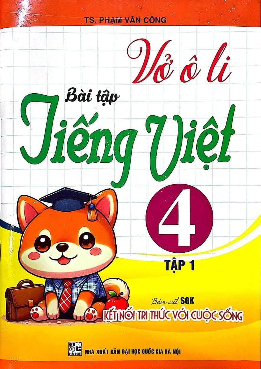 Vở Ô Li Bài Tập Tiếng Việt Lớp 4 - Tập 1 (Bám Sát Sgk Kết Nối Tri Thức Với Cuộc Sống) - Phạm Văn Công