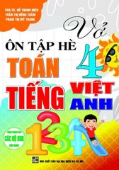 Vở Ôn Tập Hè Toán - Tiếng Việt - Tiếng Anh Lớp 4 (Biên Soạn Theo Chương Trình Mới) - Đỗ Trung Hiệu