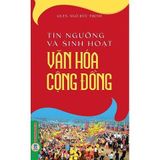  Combo 4 Cuốn Tín Ngưỡng ( Của Các Dân Tộc Việt Nam + Lễ Hội Cổ Truyền Việt Nam + Sinh Hoạt Văn Hóa Cộng Đồng + Văn Hóa Tín Ngưỡng Ở Việt Nam ) 