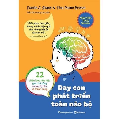 Combo 2 Quyển Dạy Con Phát Triển Toàn Não Bộ : Lý Thuyết + Thực Hành Nuôi Dưỡng Trí Tuệ Và Cảm Xúc Cho Trẻ