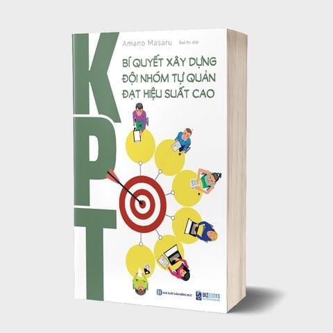 { Trưng Bày } KPT - Bí Quyết Xây Dựng Đội Nhóm Tự Quản Đạt Hiệu Suất Cao - Masaru Amano