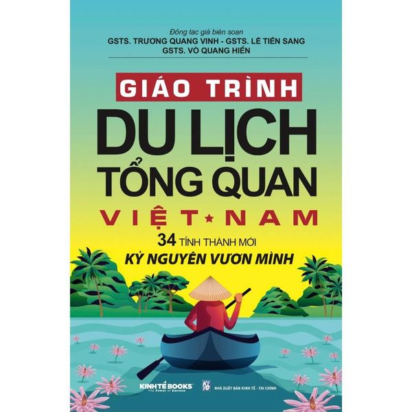  Giáo Trình Du Lịch Tổng Quan Việt Nam - 34 Tỉnh Thành Mới Kỷ Nguyên Vươn Mình - Nhiều Tác Giả 