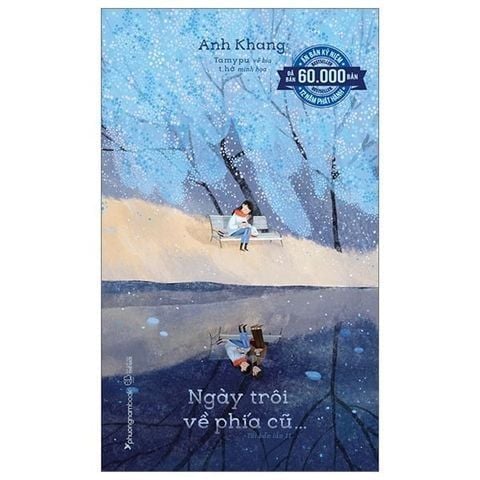 Combo 3 Cuốn Những Năm Tháng Đó Có Tôi Yêu Người + Ngày Trôi Về Phía Cũ + Bước Qua Nước Mắt, Tự Khắc Trưởng Thành