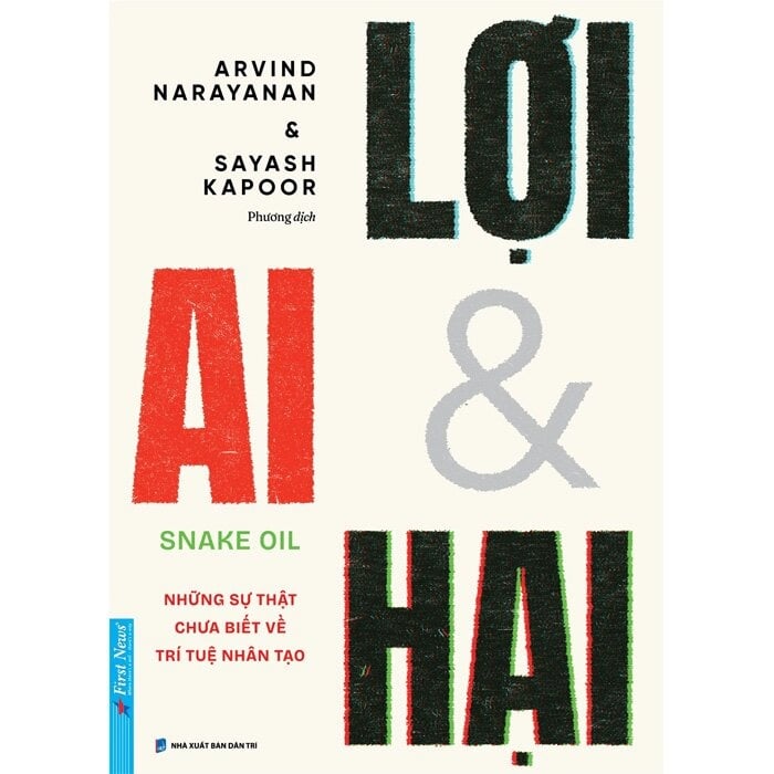 AI - Lợi Và Hại - Arvind Narayanan, Sayash Kapoor